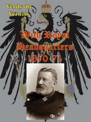 cover image of With Royal Headquarters 1870-71 [Illustrated Edition]